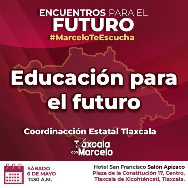 Convoca Coordinación en Tlaxcala con Marcelo Sí al foro Educación para el Futuro