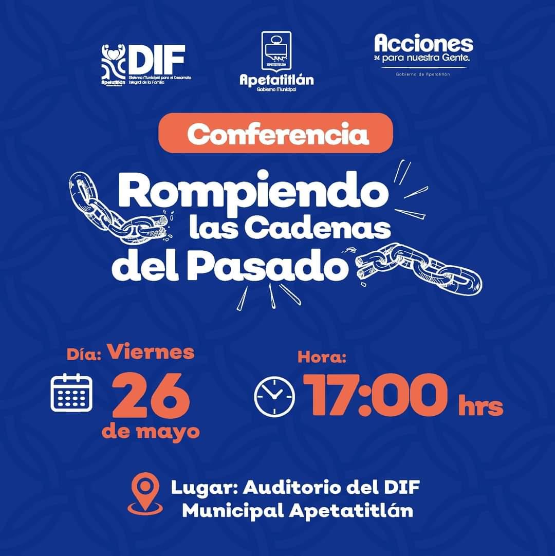 Gobierno de Apetatitlán invita a la conferencia “Rompiendo las cadenas del pasado”