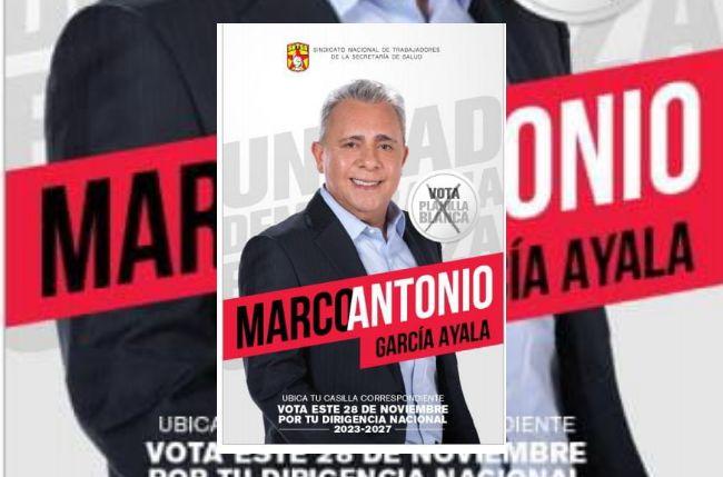 Marco Antonio García es el más capacitado para seguir dirigiendo nuestro sindicato a nivel nacional: Trabajadores Sección 27 