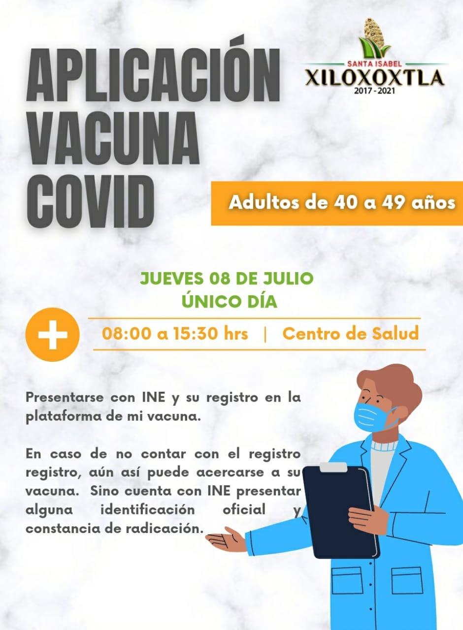 Anuncian aplicación de vacuna anti Covid 40- 49 en Xiloxoxtla 