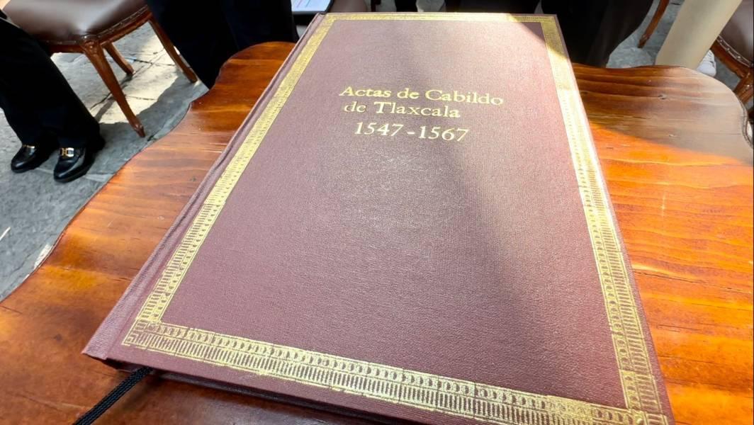 Recibe Ayuntamiento de Tlaxcala facsímil de Actas de Cabildo del periodo 1546 a 1567